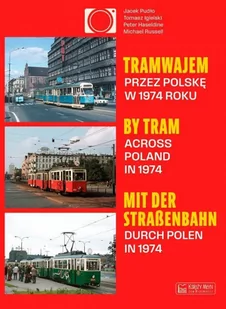 Tramwajem przez Polskę w 1974 roku / By Tram Across Poland In 1974 / Mit der Straßenbahn durch Polen - Poradniki hobbystyczne - miniaturka - grafika 1