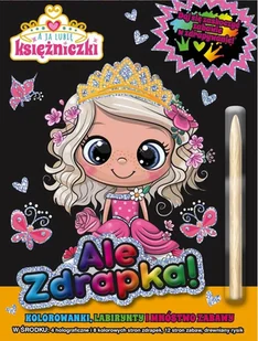 A ja lubię księżniczki. Ale zdrapka! - Książki edukacyjne - miniaturka - grafika 1