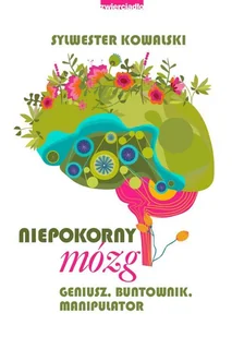 Niepokorny mózg Nowa - Psychologia - miniaturka - grafika 2