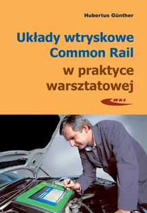 Układy wtryskowe Common Rail w praktyce warsztatowej - Rozwój osobisty - miniaturka - grafika 1