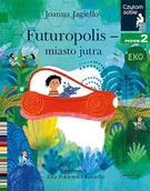 Baśnie, bajki, legendy - Czytam sobie Eko Futuropolis Miasto jutra Nowa - miniaturka - grafika 1
