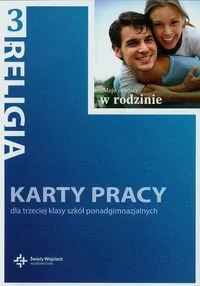 Religia. Moje miejsce w rodzinie. Klasa 3. Karty pracy - szkoła ponadgimnazjalna - Danuta Jackowiak, Jan Szpet - Podręczniki dla liceum - miniaturka - grafika 1