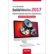 Podstawy obsługi komputera - Helion SolidWorks 2017 Projektowanie maszyn i konstrukcji. - Jerzy Domański - miniaturka - grafika 1