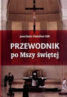 Przewodnik po Mszy świętej - Religia i religioznawstwo - miniaturka - grafika 1