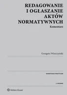 E-booki - prawo - Redagowanie i ogłaszanie aktów normatywnych. Komentarz - miniaturka - grafika 1