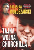 E-booki - podręczniki - Bogusław Wołoszański Tajna Wojna Churchilla - miniaturka - grafika 1