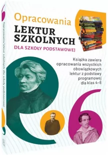 Opracowania Lektur Szkolnych Dla Szkoły Podstawowej Katarzyna Zioła-Zemczak - Podręczniki dla szkół podstawowych - miniaturka - grafika 2