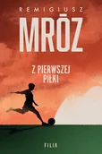 Thrillery - Z pierwszej piłki - miniaturka - grafika 1