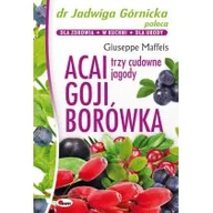 Zdrowie - poradniki - Acai Goji Borówka Trzy cudowne jagody - Maffeis Giuseppe - miniaturka - grafika 1