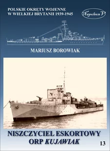 Niszczyciel eskortowy ORP KUJAWIAK Mariusz Borowiak - Militaria i wojskowość - miniaturka - grafika 1