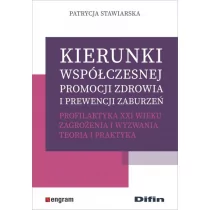 Kierunki współczesnej promocji zdrowia i prewencji zaburzeń Profilaktyka XXI wieku Patrycja Stawiarska - Psychologia - miniaturka - grafika 1