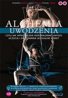 E-booki - poradniki - Alchemia uwodzenia, czyli  jak hipnotycznie kontrolować umysły, uczucia i zachowania seksualne kobiet - miniaturka - grafika 1