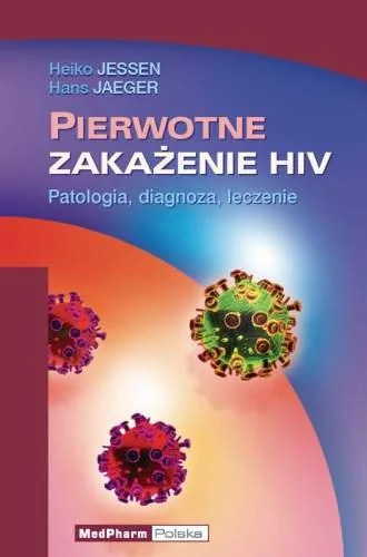 Pierwotne zakażenie HIV - Jessen Heiko, Jaeger Hans