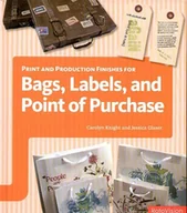 Książki o kulturze i sztuce - Print and Production Finishes for Bags, Labels and Point of Purchase - miniaturka - grafika 1