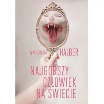 Znak Małgorzata Halber Najgorszy człowiek na świecie - Powieści - miniaturka - grafika 1