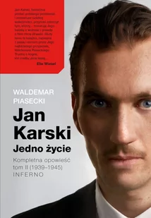 Jan Karski. Jedno życie. Tom 2 - Waldemar Piasecki - Pamiętniki, dzienniki, listy - miniaturka - grafika 1