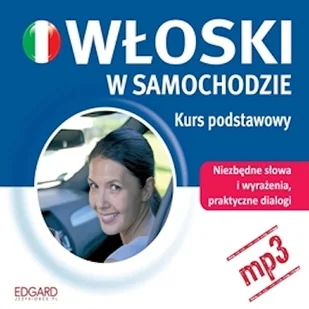 Włoski w samochodzie - Kurs podstawowy Praca zbiorowa - Audiobooki do nauki języków - miniaturka - grafika 1