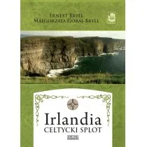 Zysk i S-ka Irlandia. Celtycki splot - Ernest Bryll, Goraj-Bryll Małgorzata - Książki podróżnicze - miniaturka - grafika 2