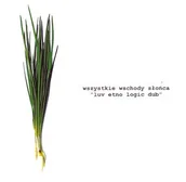 Reggae - Wszystkie Wschody Słońca Luv Etno Logic Dub - miniaturka - grafika 1