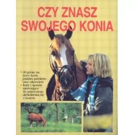 Poradniki hobbystyczne - Delta W-Z Oficyna Wydawnicza Marie-Luise von der Sode Czy znasz swojego konia - miniaturka - grafika 1