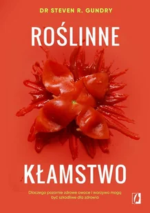 Roślinne kłamstwo - E-booki - poradniki - miniaturka - grafika 2