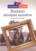 Książki o kulturze i sztuce - Śladami złodziei aniołów. Największe kradzieże - miniaturka - grafika 1
