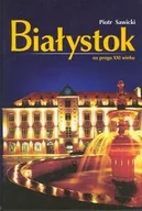 Książki regionalne - Białystok na progu XXI wieku - miniaturka - grafika 1