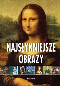 Najsłynniejsze obrazy - Książki o kulturze i sztuce - miniaturka - grafika 1