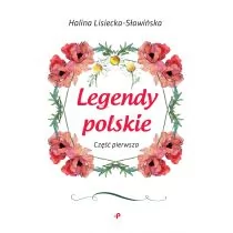 Legendy Polskie Część Pierwsza Halina Lisiecka-Sławińska - Powieści i opowiadania - miniaturka - grafika 1