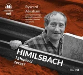 Audiobooki - biografie - Himilsbach. I głupio ci teraz? - miniaturka - grafika 1
