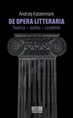 Nauka - Andrzej Katzenmark De opera litteraria. Twórca  dzieło  czytelnik - miniaturka - grafika 1