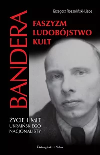 Bandera. Życie i mit ukraińskiego nacjonalisty. Faszyzm, ludobójstwo, kult - E-booki - historia - miniaturka - grafika 1