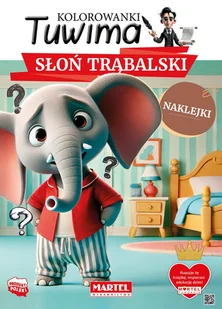 Słoń Trąbalski z naklejkami. Kolorowanki Tuwima - Opracowanie zbiorowe - Kolorowanki, wyklejanki - miniaturka - grafika 1