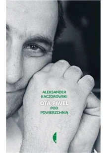 Ota Pavel. Pod powierzchnią - Biografie i autobiografie - miniaturka - grafika 2