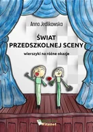 E-booki dla dzieci i młodzieży - Świat przedszkolnej sceny. Wierszyki na różne okazje - miniaturka - grafika 1
