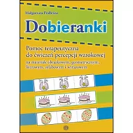 Podręczniki dla szkół wyższych - Dobieranki Pomoc terapeutyczna do ćwiczeń percepcji wzrokowej - MAŁGORZATA PODLEŚNA - miniaturka - grafika 1