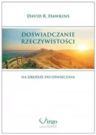 Poradniki psychologiczne - Virgo Doświadczanie rzeczywistości Na drodze do oświecenia David R. Hawkins - miniaturka - grafika 1