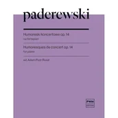 Podręczniki dla szkół zawodowych - Paderewski Humoreski koncertowe Op.14 na fortepian - miniaturka - grafika 1