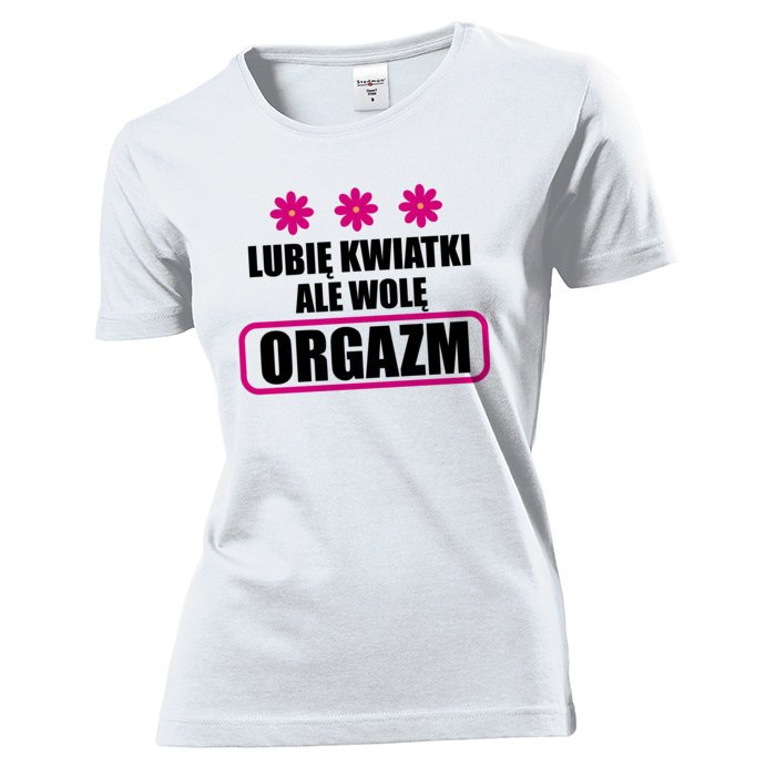 Koszulka damska Lubię kwiatki ale wolę orgazm M