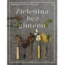 IPS Zielenina bez glutenu - Magdalena Cielenga-Wiaterek - Diety, zdrowe żywienie - miniaturka - grafika 2