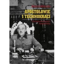Apostołowie i technokraci. Elity polityczne.. - Biografie i autobiografie - miniaturka - grafika 1