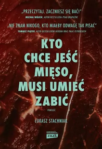 Kto chce jeść mięso, musi umieć zabić - Thrillery - miniaturka - grafika 1