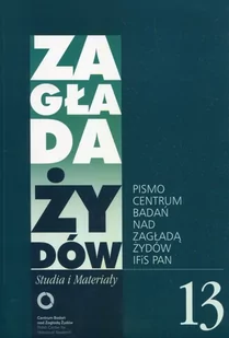 Zagłada Żydów Studia i Materiały /Rocznik 13/ - II wojna światowa - miniaturka - grafika 1