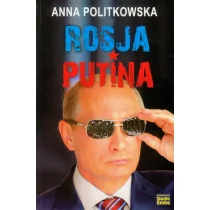 Rosja Putina - Anna Politkowska - Felietony i reportaże - miniaturka - grafika 1