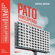 Audiobooki - literatura faktu - Patodeweloperka. To nie jest kraj do mieszkania - miniaturka - grafika 1