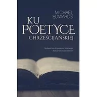 Nauka - Edwards Michael Ku poetyce chrze$191cijańskiej - miniaturka - grafika 1