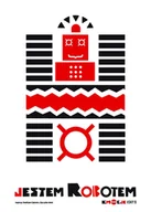 Plakaty - jestem robotem - plakat Wymiar do wyboru: 40x50 cm - miniaturka - grafika 1