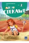 Podręczniki dla szkół podstawowych - Ale to ciekawe. Matematyka. Podręcznik. Klasa 2. Część 2 - miniaturka - grafika 1