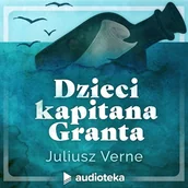 Audiobooki dla dzieci i młodzieży - Dzieci kapitana Granta Juliusz Verne - miniaturka - grafika 1