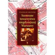 Historia świata - Iskry Szemrane towarzystwo niegdysiejszej Warszawy - Stanisław Milewski - miniaturka - grafika 1